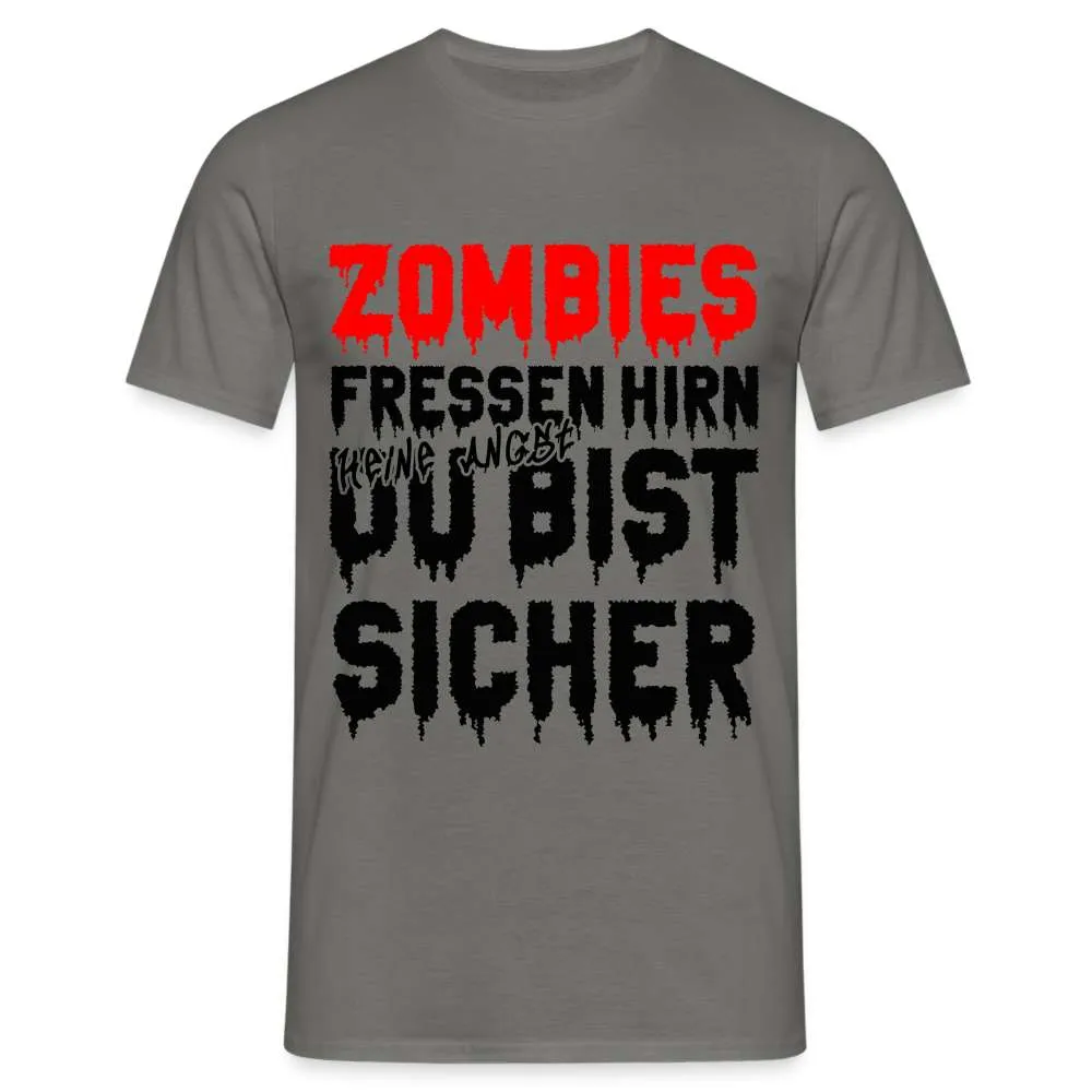 Halloween Shirt - Zombies fressen Hirn - Du bist sicher Lustiges T-Shirt